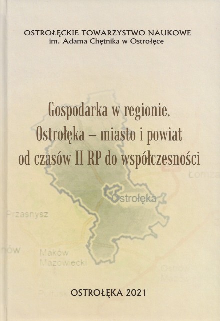 Gospodarka w regionie Ostroka miasto i powiat od czasw II RP do wspczesnoci